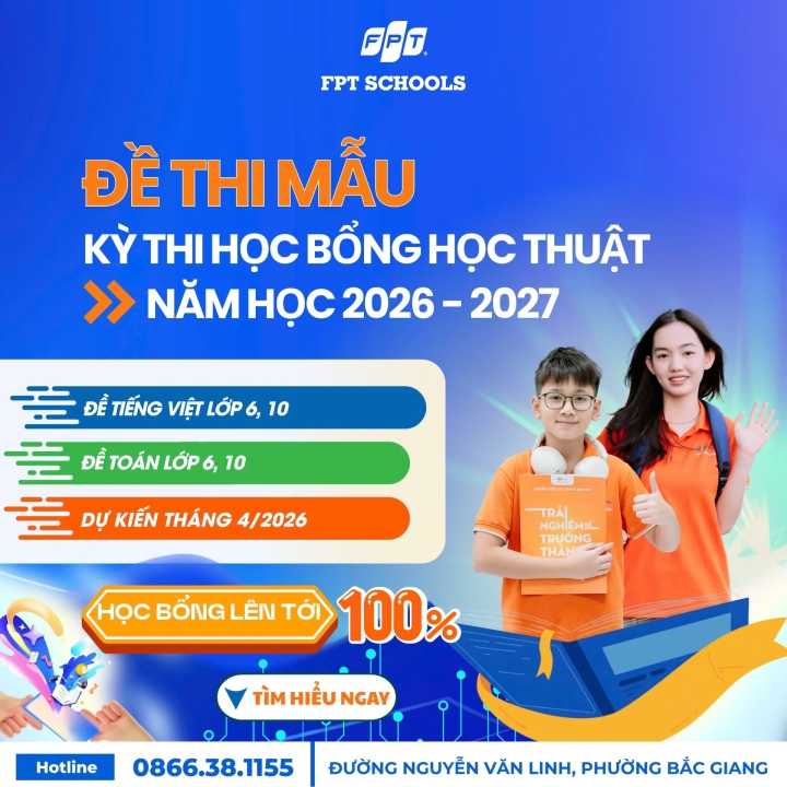 CÔNG BỐ ĐỀ THI MẪU KỲ THI HỌC BỔNG HỌC THUẬT FPT SCHOOLS NĂM HỌC 2026 - 2027