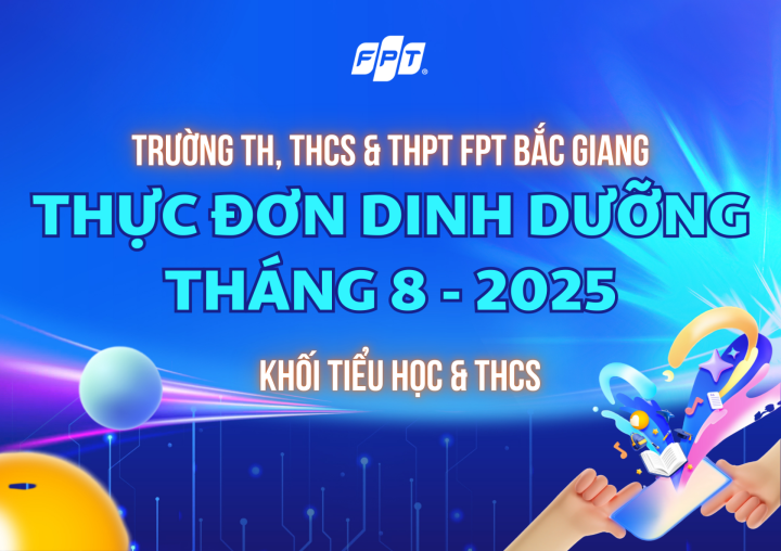 THỰC ĐƠN DINH DƯỠNG KHỐI TIỂU HỌC & THCS THÁNG 08/2025