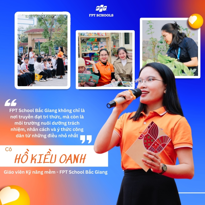 CÔ HỒ KIỀU OANH – NGƯỜI GIEO “MẦM XANH” TỪ NHỮNG ĐIỀU NHỎ NHẤT TẠI FPT SCHOOL BẮC GIANG