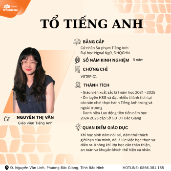 TRAU DỒI NGÔN NGỮ – KIẾN TẠO CÔNG DÂN TOÀN CẦU CÙNG ĐỘI NGŨ GIÁO VIÊN TIẾNG ANH FPT SCHOOL BẮC GIANG