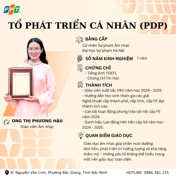 PHÁT TRIỂN BẢN LĨNH – NUÔI DƯỠNG NHÂN CÁCH CÙNG ĐỘI NGŨ GIÁO VIÊN PDP FPT SCHOOL BẮC GIANG