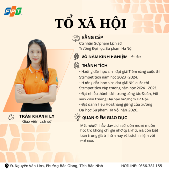 KẾT NỐI TRI THỨC – NUÔI DƯỠNG TÂM HỒN CÙNG ĐỘI NGŨ GIÁO VIÊN TỔ XÃ HỘI FPT SCHOOL BẮC GIANG 