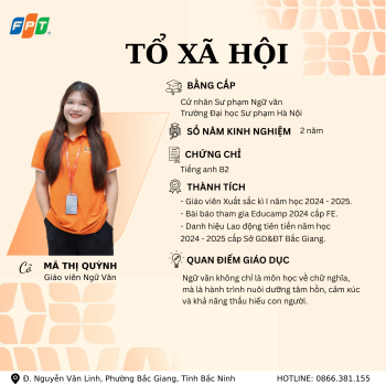 KẾT NỐI TRI THỨC – NUÔI DƯỠNG TÂM HỒN CÙNG ĐỘI NGŨ GIÁO VIÊN TỔ XÃ HỘI FPT SCHOOL BẮC GIANG 