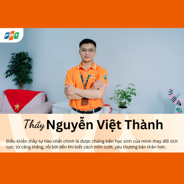 Thầy Nguyễn Việt Thành – Cán bộ tâm lý, người đồng hành cùng hành trình cảm xúc của FSchoolers
