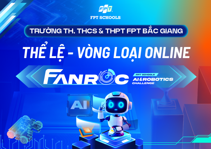 THỂ LỆ VÒNG LOẠI ONLINE - FAnRoc FPTSchool Bắc Giang 2025