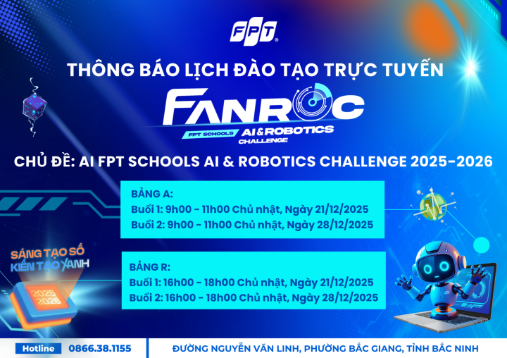 THÔNG BÁO LỊCH ĐÀO TẠO TRỰC TUYẾN - CHỦ ĐỀ AI FPT SCHOOLS AI & ROBOTICS CHALLENGE 2025-2026