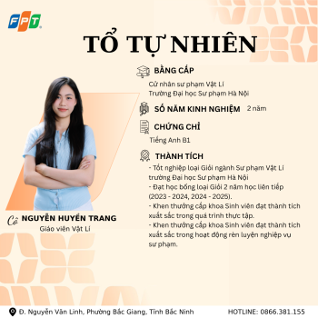 THẮP SÁNG TƯ DUY – KHƠI MỞ TRI THỨC CÙNG ĐỘI NGŨ GIÁO VIÊN TỔ TỰ NHIÊN FPT SCHOOL BẮC GIANG
